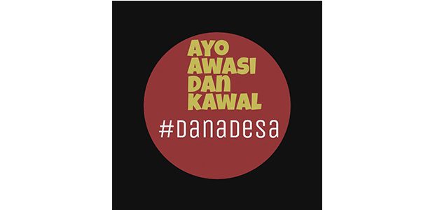 Kawal Dana Desa Menjadi Tanggung Jawab Seluruh Masyarakat Kawal Dana Desa Menjadi Tanggung Jawab Seluruh Masyarakat