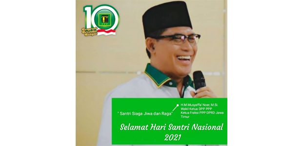 Hari Santri Nasional 2021, Ini Harapan HM. Musyaffa’ Noer, Ketua Fraksi PPP DPRD Jatim Hari Santri Nasional 2021, Ini Harapan HM. Musyaffa’ Noer, Ketua Fraksi PPP DPRD Jatim