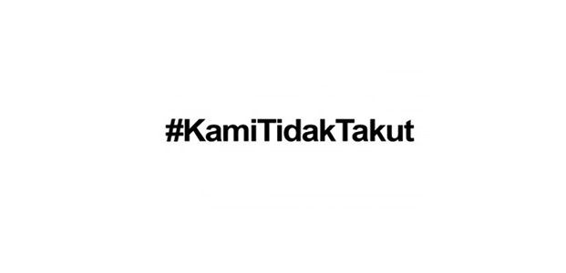 #KamiTidakTakut #KamiTidakTakut